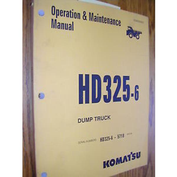 Komatsu Djibouti  HD325-6 OPERATION MAINTENANCE MANUAL DUMP HAUL TRUCK OPERATOR GUIDE BOOK #1 image